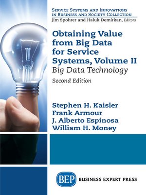 cover image of Obtaining Value from Big Data for Service Systems, Volume II